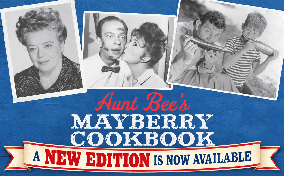 Aunt Bee’s Mayberry Cookbook — A new edition is now available