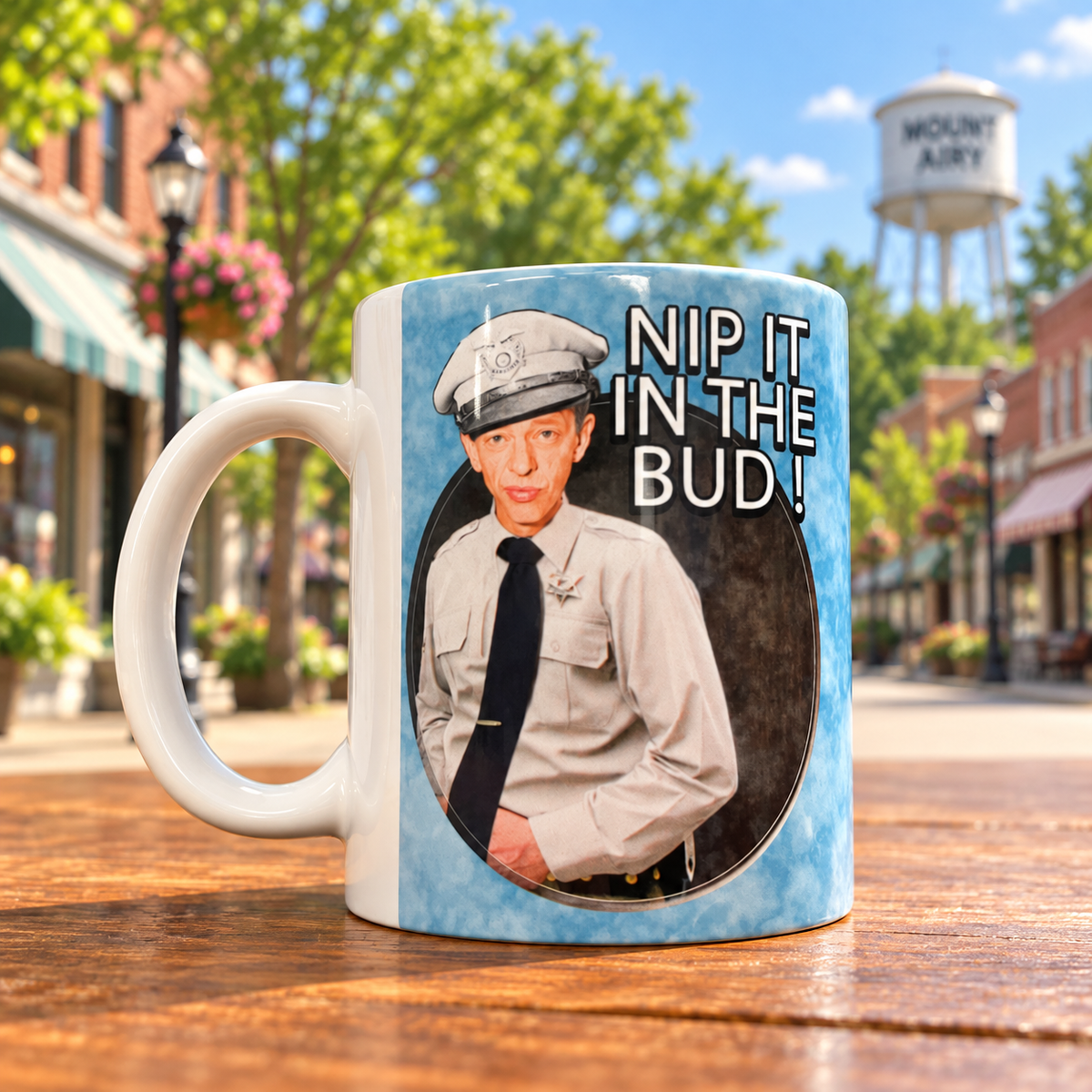 Nip It in the Bud full portrait Mayberry mug