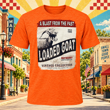 Bright Orange Loaded Goat A Blast from the Past Mayberry T-shirt