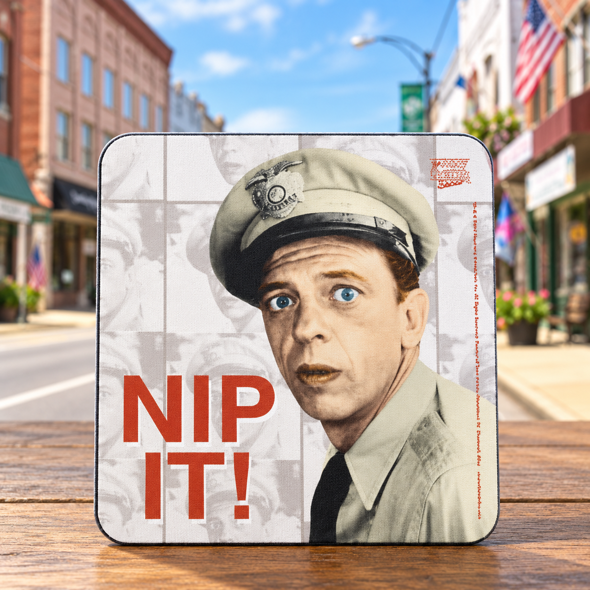 Nip It Barney Fife Mouse Pad on Main Street in Mount Airy